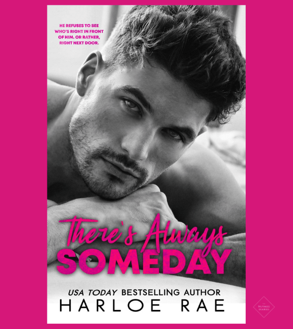 There’s Always Someday by Harloe Rae: The Story of Clea and Nolan