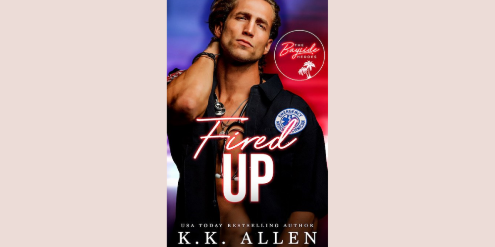 Fired Up by K.K. Allen