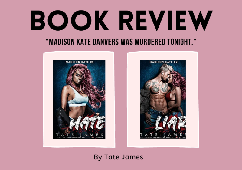 Madison Kate, Tate James, Hate, Liar